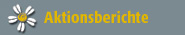 Aktionsberichte