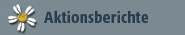 Aktionsberichte